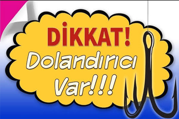 Dolandırılmamak ve Güvenliğiniz İçin Bu Maddeleri İyice Okumalısınız